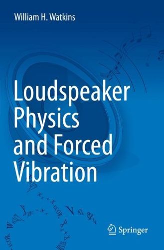 Cover image for Loudspeaker Physics and Forced Vibration