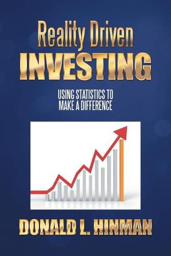 Cover image for Reality Driven Investing: Using Statistics to Make a Difference