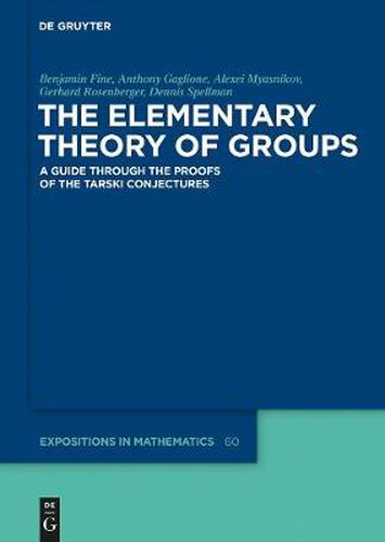 The Elementary Theory of Groups: A Guide through the Proofs of the Tarski Conjectures