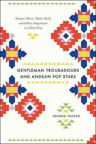 Cover image for Gentleman Troubadours and Andean Pop Stars