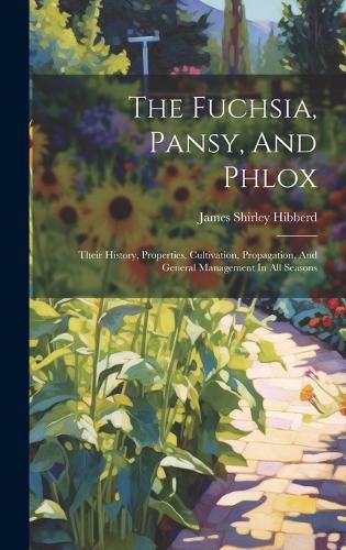 Cover image for The Fuchsia, Pansy, And Phlox