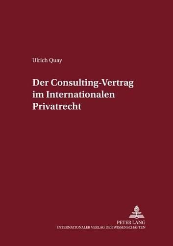 Cover image for Der Consulting-Vertrag Im Internationalen Privatrecht