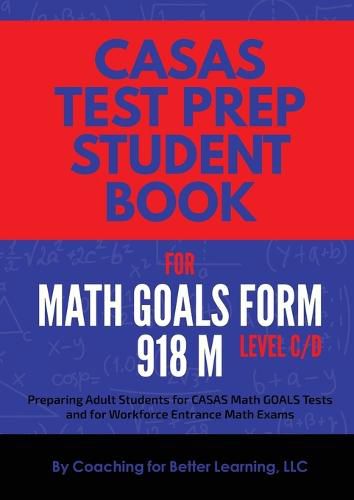 CASAS Test Prep Student Book for Math GOALS Form 918 M Level C/D