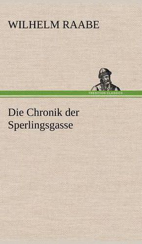 Cover image for Die Chronik Der Sperlingsgasse