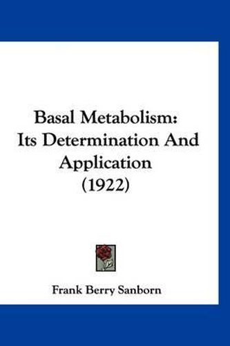 Cover image for Basal Metabolism: Its Determination and Application (1922)