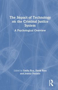 Cover image for The Impact of Technology on the Criminal Justice System