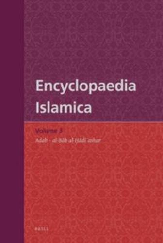 Encyclopaedia Islamica Volume 3: Adab - al-Bab al-Hadi 'ashar