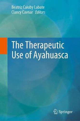 Cover image for The Therapeutic Use of Ayahuasca