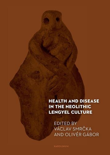 Cover image for Health and Disease in the Neolithic Lengyel Culture