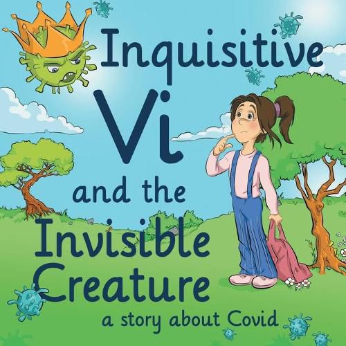 Cover image for Inquisitive Vi and the Invisible Creature: A Story About Covid