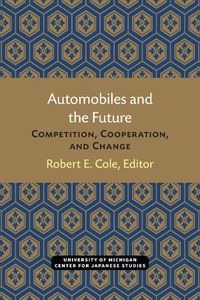 Cover image for Automobiles and the Future: Competition, Cooperation, and Change