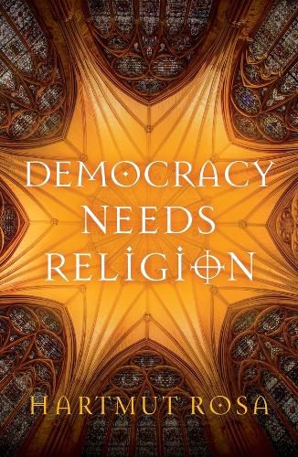 Cover image for Democracy Needs Religion