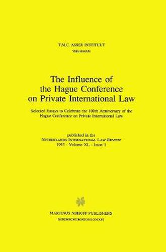 Cover image for The Influence of the Hague Conference on Private International Law:Selected Essays to Celebrate the 100th Anniversary of the Hague Conference on Private International Law