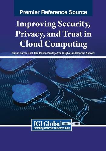 Cover image for Improving Security, Privacy, and Trust in Cloud Computing