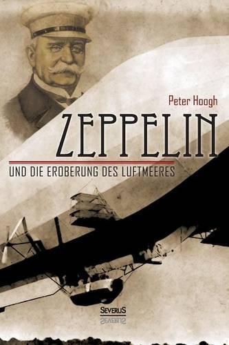 Cover image for Zeppelin und die Eroberung des Luftmeeres: Zur Erinnerung an die Begeisterung der grossen Tage des Jahres 1908