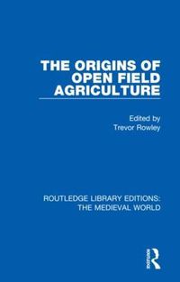 Cover image for The Origins of Open Field Agriculture