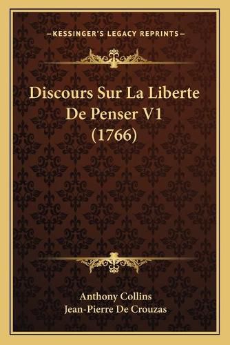 Cover image for Discours Sur La Liberte de Penser V1 (1766)