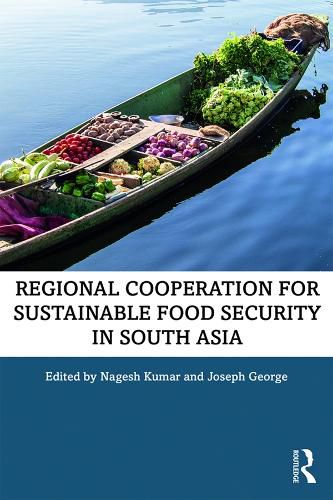 Cover image for Regional Cooperation for Sustainable Food Security in South Asia