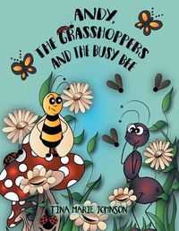 Cover image for Andy, the Grasshoppers and the Busy Bee