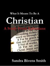 Cover image for What It Means To Be A Christian