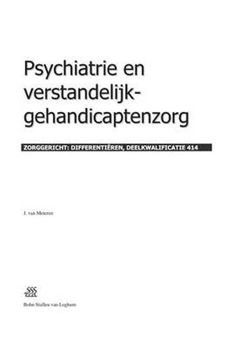Cover image for Psychiatrie En Verstandelijk-Gehandicaptenzorg: Zorggericht: Differentieren, Deelkwalificatie 414