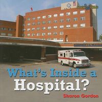 Cover image for What's Inside a Hospital