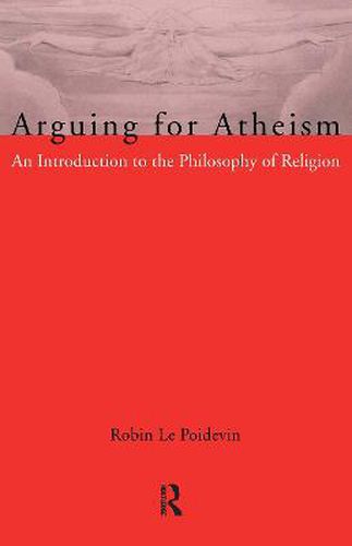 Cover image for Arguing for Atheism: An Introduction to the Philosophy of Religion