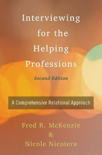 Cover image for Interviewing for the Helping Professions: A Comprehensive Relational Approach