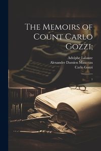 Cover image for The Memoirs of Count Carlo Gozzi;