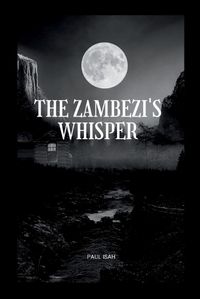 Cover image for The Zambezi's Whisper