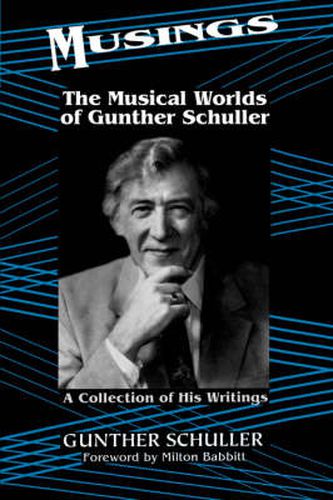 Cover image for Musings: The Musical Worlds of Gunther Schuller