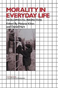 Cover image for Morality in Everyday Life: Developmental Perspectives