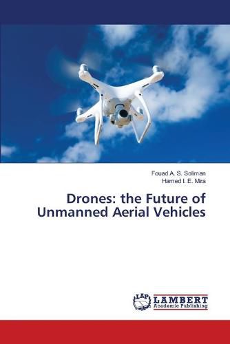 Cover image for Drones: the Future of Unmanned Aerial Vehicles