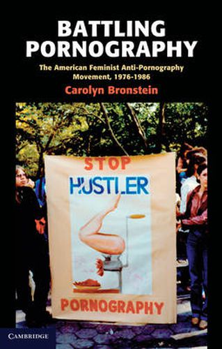 Cover image for Battling Pornography: The American Feminist Anti-Pornography Movement, 1976-1986