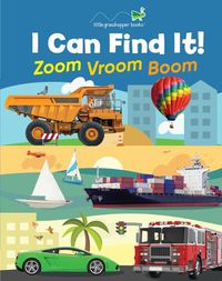 Cover image for I Can Find It! Zoom Vroom Boom (Large Padded Board Book)