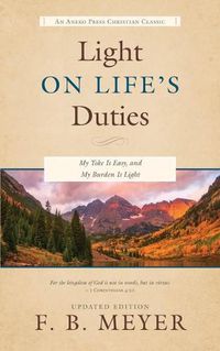 Cover image for Light on Life's Duties: My Yoke Is Easy, and My Burden Is Light