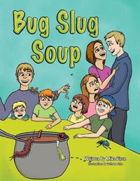 Cover image for Bug Slug Soup