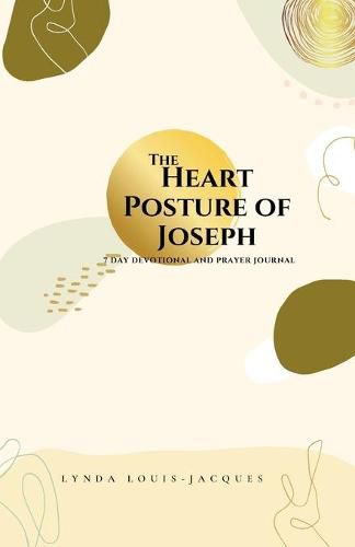 The Heart Posture of Joseph