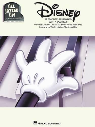 Cover image for Disney - All Jazzed Up!: Intermediate Piano Solos