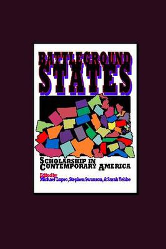 Cover image for Battleground States: Scholarship in  Contemporary America