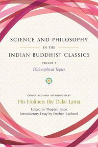 Cover image for Science and Philosophy in the Indian Buddhist Classics, Vol. 4