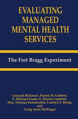 Evaluating Managed Mental Health Services: The Fort Bragg Experiment