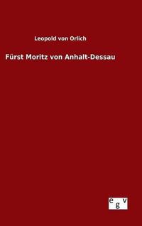 Cover image for Furst Moritz von Anhalt-Dessau