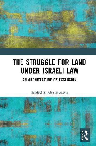 Cover image for The Struggle for Land Under Israeli Law