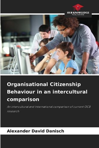 Cover image for Organisational Citizenship Behaviour in an intercultural comparison