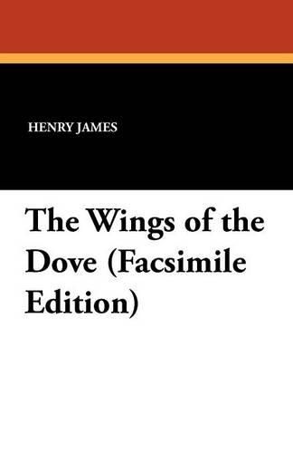 Cover image for The Wings of the Dove (Facsimile Edition)