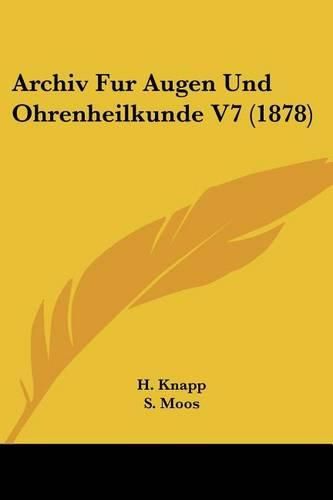 Cover image for Archiv Fur Augen Und Ohrenheilkunde V7 (1878)