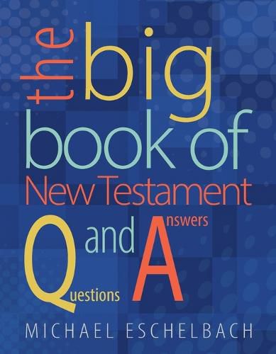 The Big Book of New Testament Questions and Answers