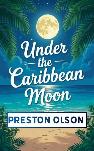 Cover image for Under the Caribbean Moon
