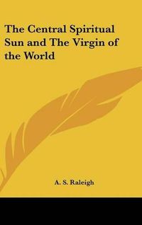 Cover image for The Central Spiritual Sun and the Virgin of the World